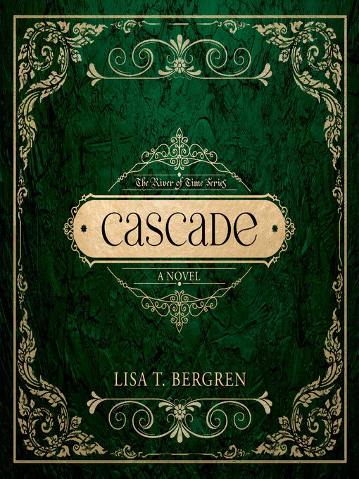 Title details for Cascade by Lisa T Bergren - Wait list